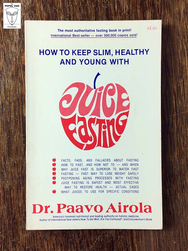 Dr. Paavo Airola - Juice Fasting